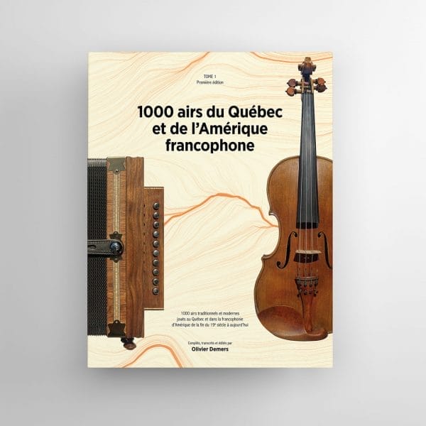 The cover of the "1000 airs du Québec et de l’Amérique francophone - Tome 1" book with Olivier Demers and a violin.