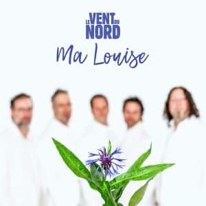 Le Vent du Nord - Le nouveau single de Ma Louise, "Ma Louise", est un bel hommage à leur muse bien-aimée.